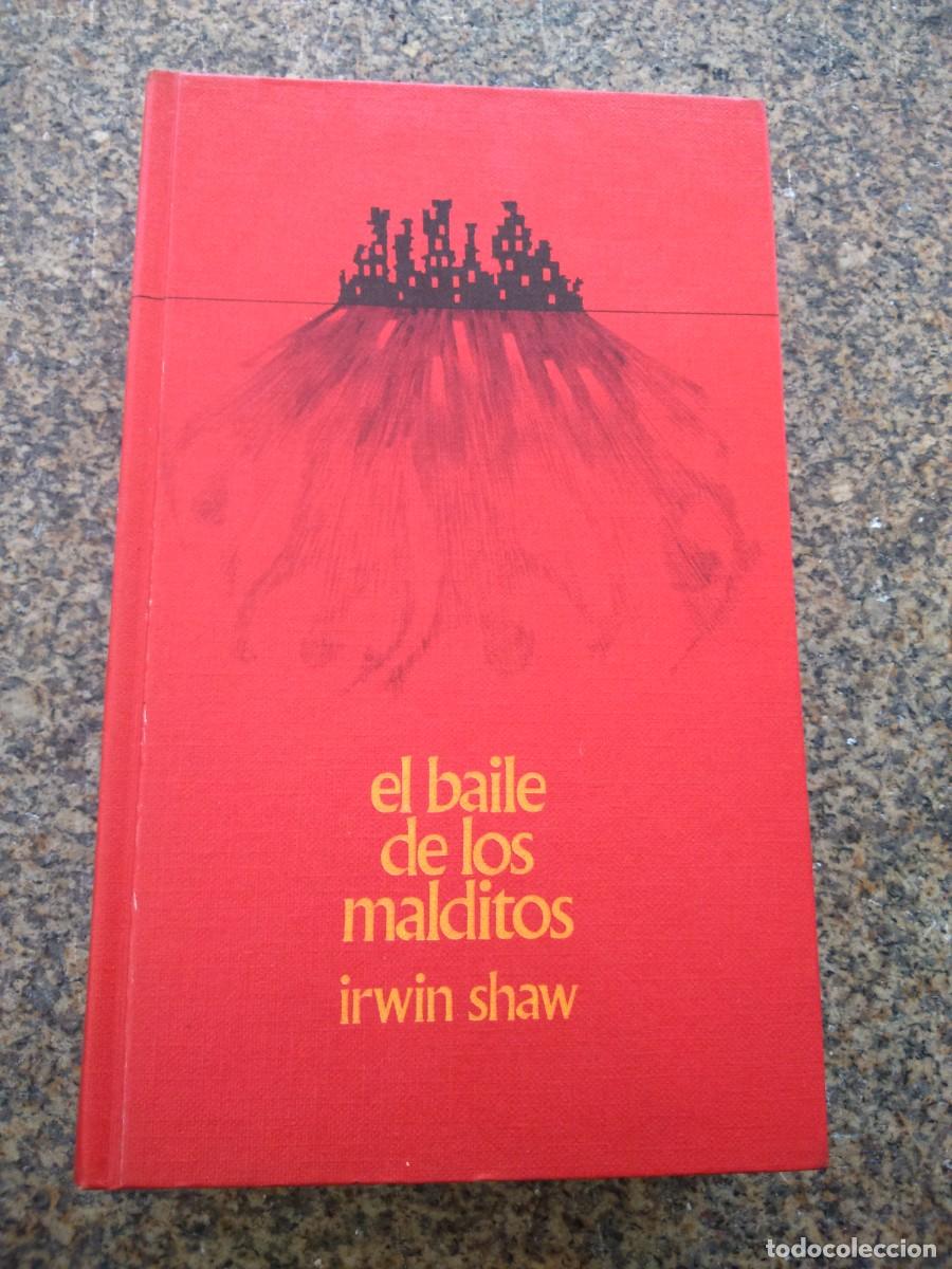 Libros de segunda mano: EL BAILE DE LOS MALDITOS -- IRWIN SHAW -- CIRCULO 1970 -- - Foto 1