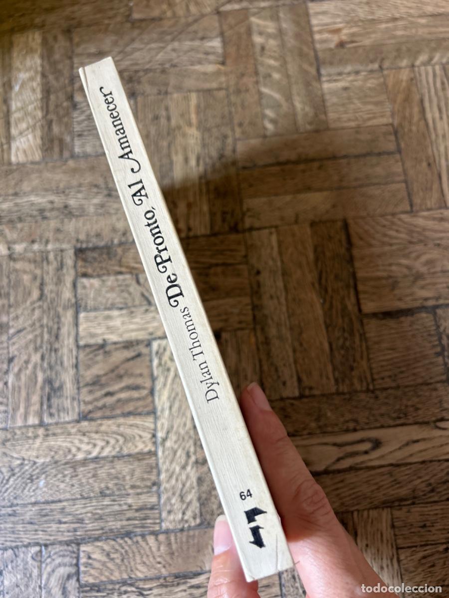 Libros de segunda mano: De pronto, al amanecer - Dylan Thomas - Foto 3
