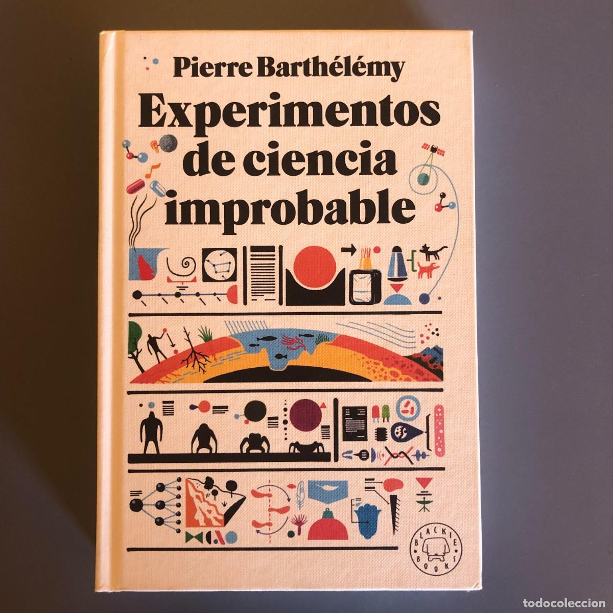 Libros de segunda mano: Experimentos de ciencia improbable - Pierre Barth&eacute;l&eacute;my | Libro Nuevo - Foto 1