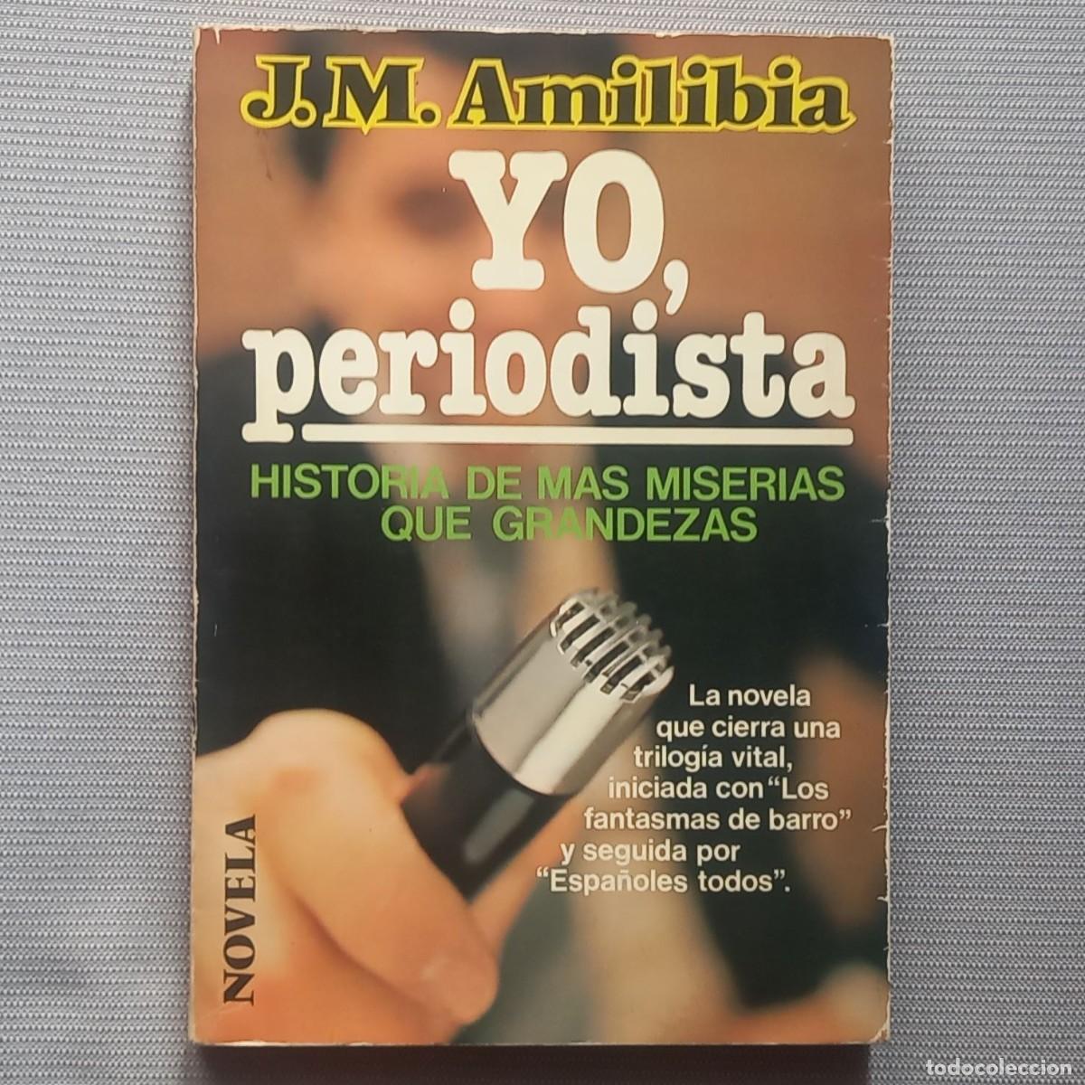 Libros de segunda mano: YO PERIODISTA - AMILIBIA