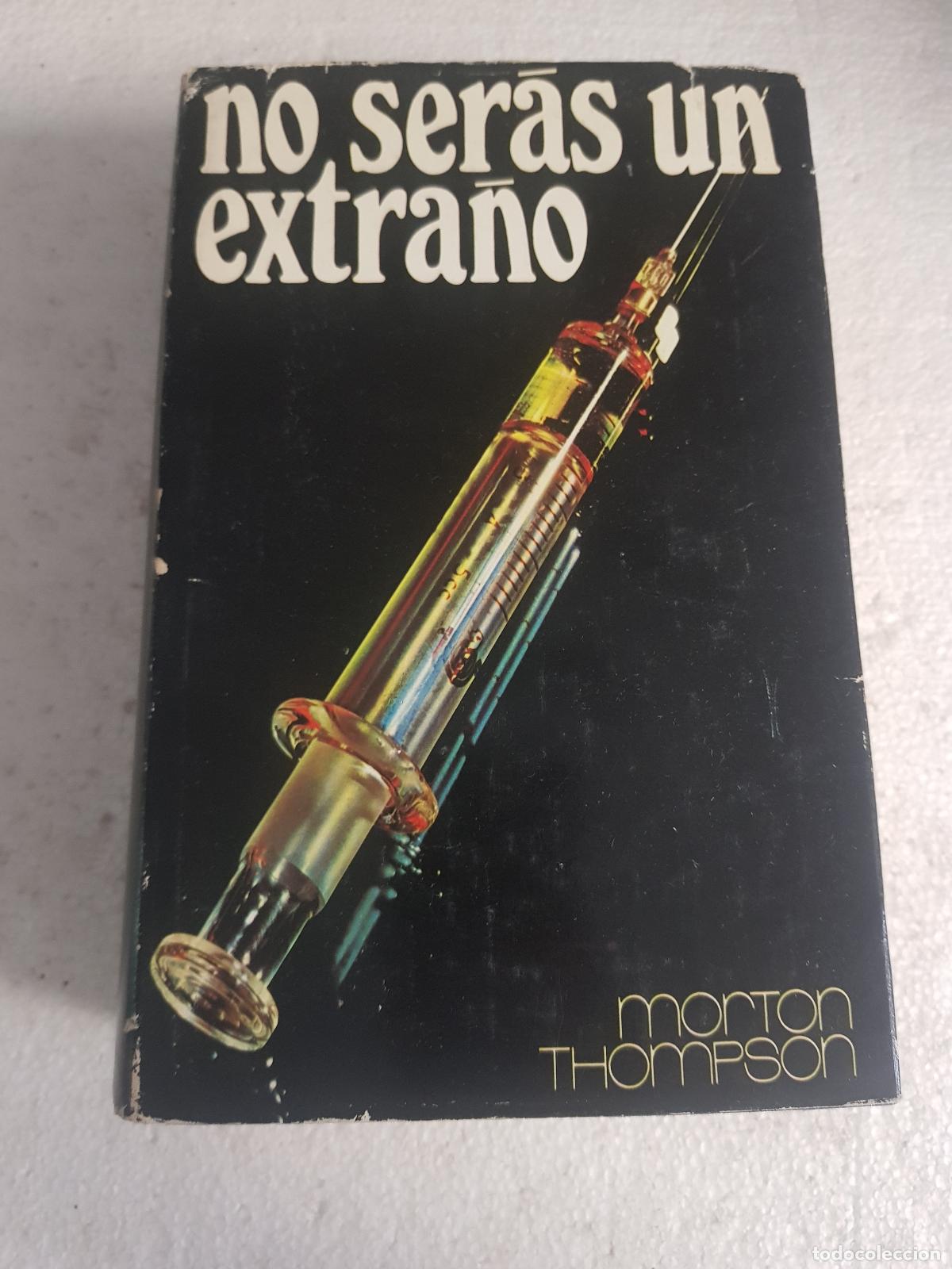 Libros de segunda mano: No ser&aacute;s un extra&ntilde;o - Morton Thompson - Foto 1