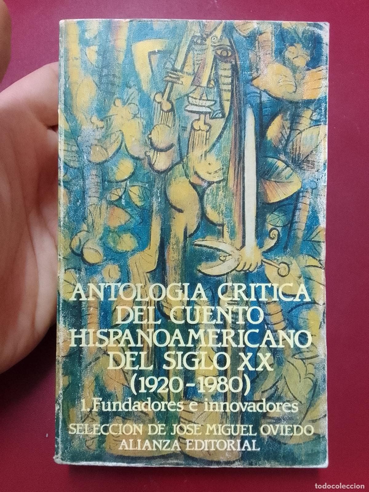 Second hand books: Antolog&iacute;a cr&iacute;tica del cuento hispanoamericano del siglo XX (1920-1980), 1. Fundadores e innovadores