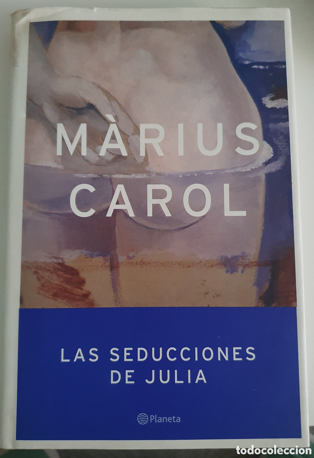 Libros de segunda mano: Marius Carol las seducciones de julia - Foto 1