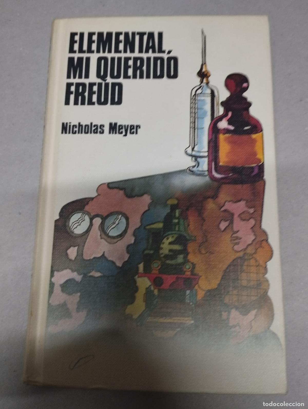 Libros de segunda mano: ELEMENTAL MI QUERIDO FREUD - NICHOLAS MEYER - Foto 1