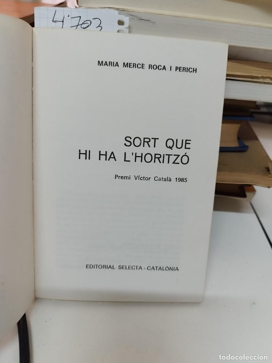 Libros de segunda mano: SORT QUE HI HA LHORITZO. MARIA MERCE ROCA - Foto 2