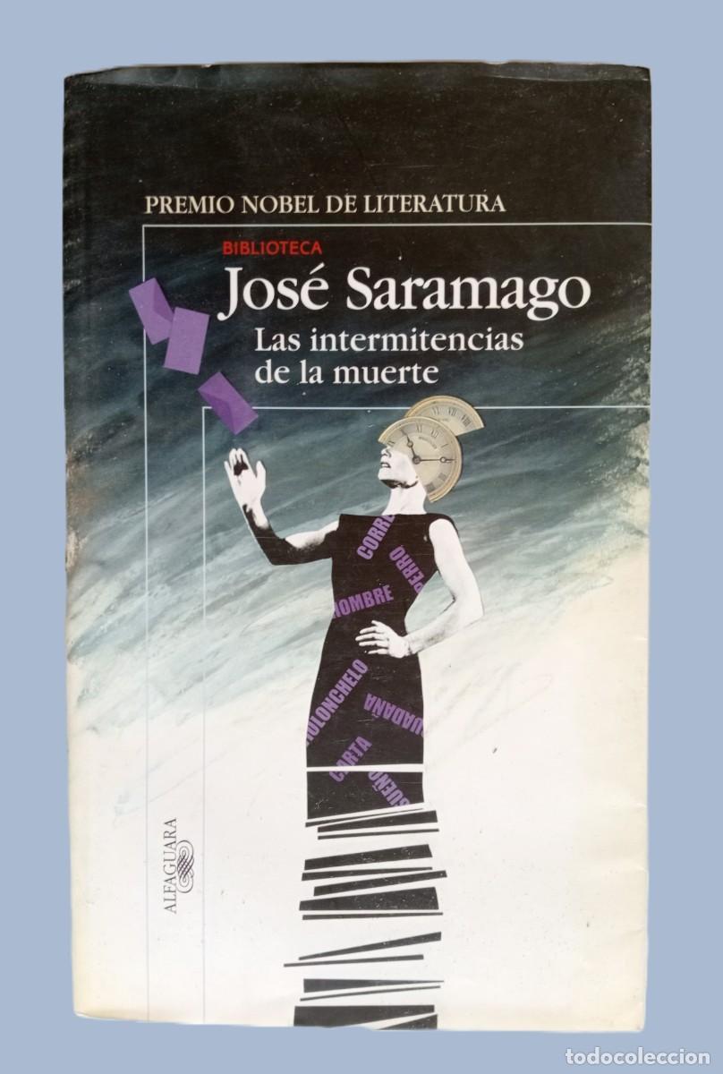 Libros de segunda mano: JOS&Eacute; SARAMAGO &ndash; LAS INTERMITENCIAS DE LA MUERTE - Foto 1
