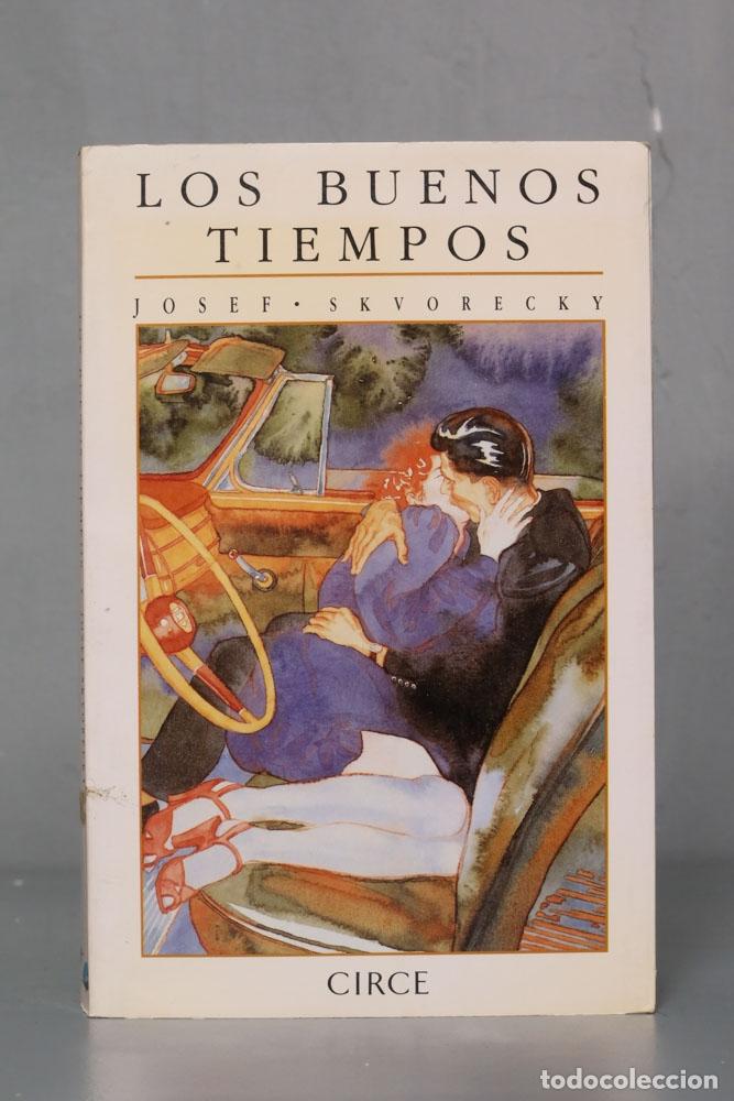 Libri di seconda mano: LOS BUENOS TIEMPOS SKVORECKY. 1991
