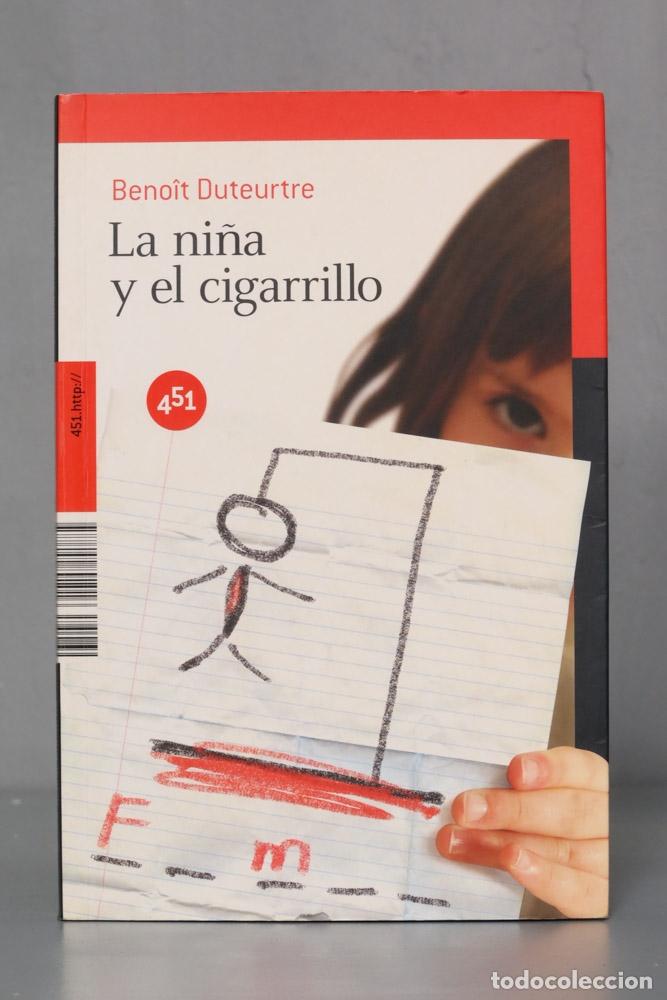 Libros de segunda mano: La ni&ntilde;a y el cigarrillo. Beno&icirc;t Duteurtre - Foto 1