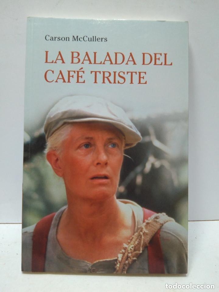 Libros de segunda mano: LA BALADA DEL CAF&Eacute; TRISTE - CARSON McCULLERS - Foto 1