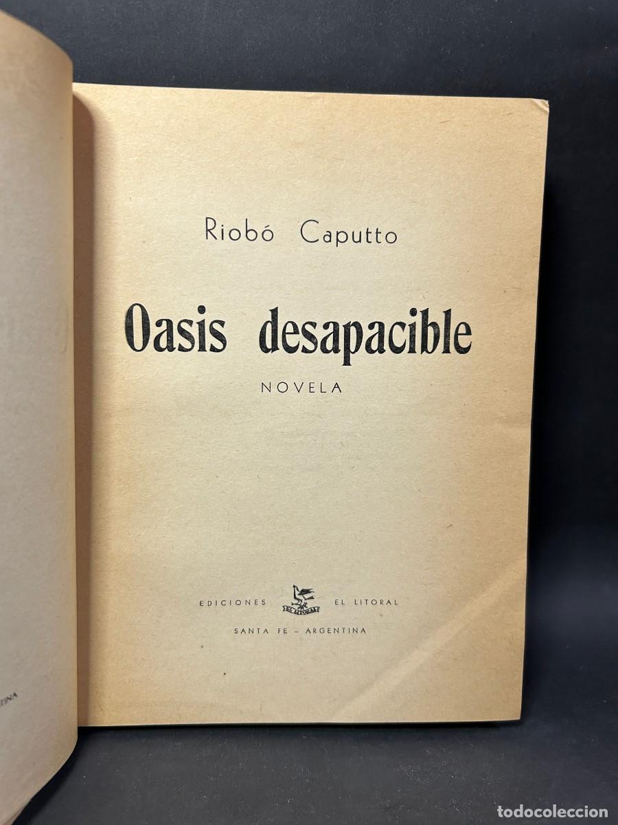 Second hand books: RIOB&Oacute; CAPUTTO - OASIS DESAPACIBLE - PRIMERA EDICI&Oacute;N - 1956