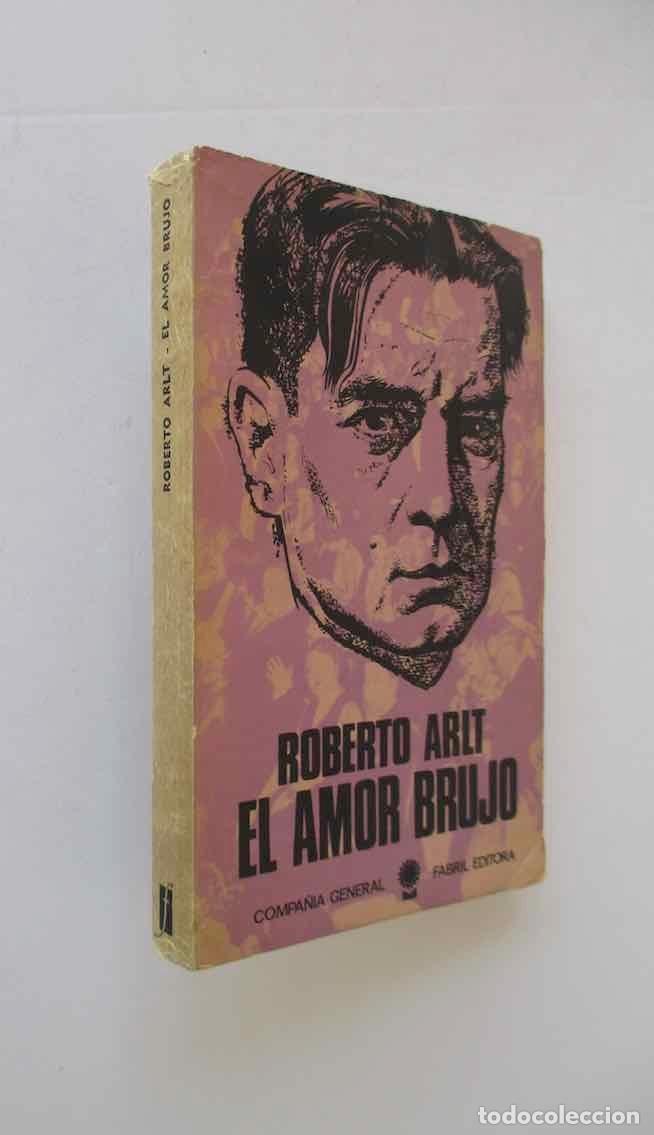 Libros de segunda mano: EL AMOR BRUJO - ROBERTO ARLT - Foto 1