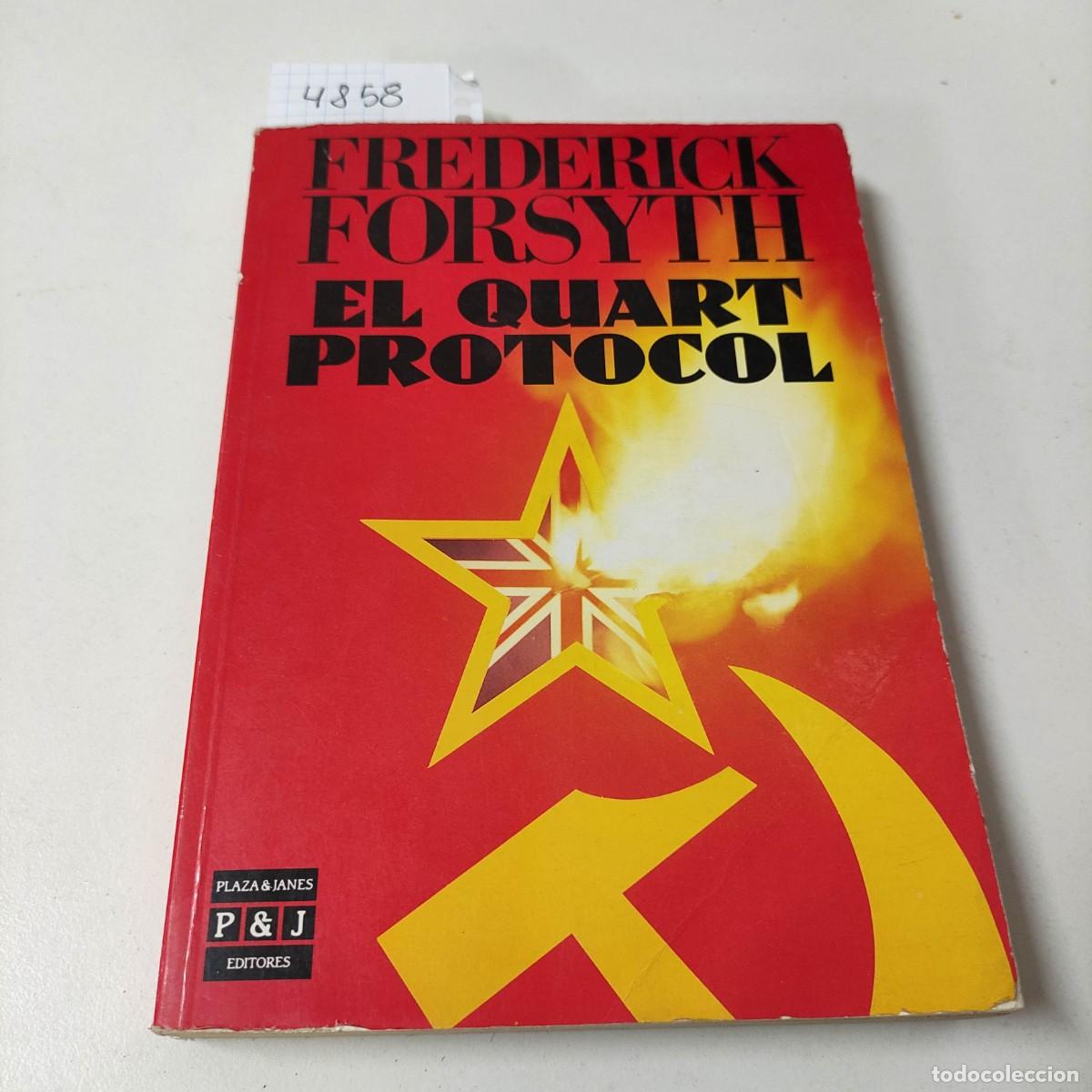Libros de segunda mano: EL QUART PROTOCOL. FREDERICK FORSYTH. EDITORIAL PLAZA Y JANES - Foto 1