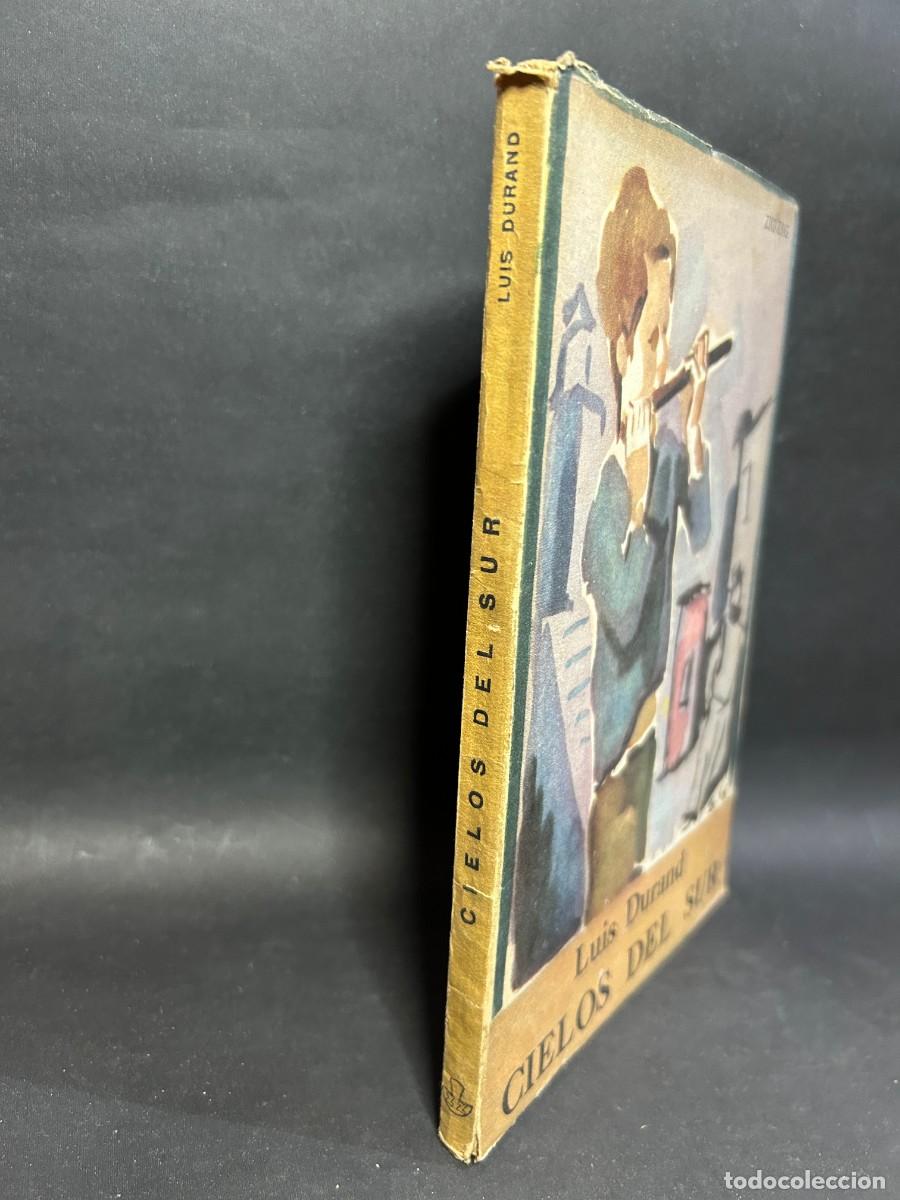 Libros de segunda mano: LUIS DURAND - CIELOS DEL SUR - 1946 - Foto 2