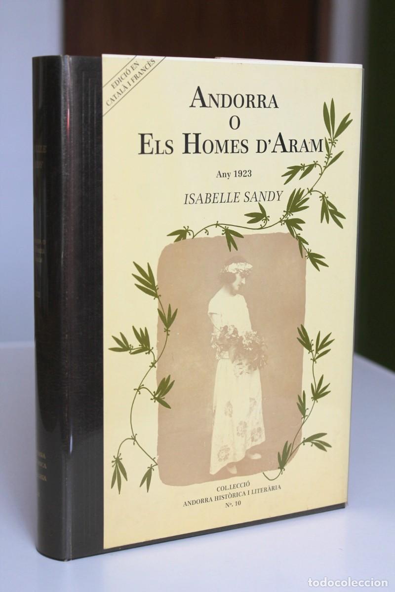 Libros de segunda mano: Isabelle Sandy - Andorra o Els homes d'Aram BILING&Uuml;E catal&agrave;-franc&egrave;s - Andorra Hist&ograve;rica i Liter&agrave;ria