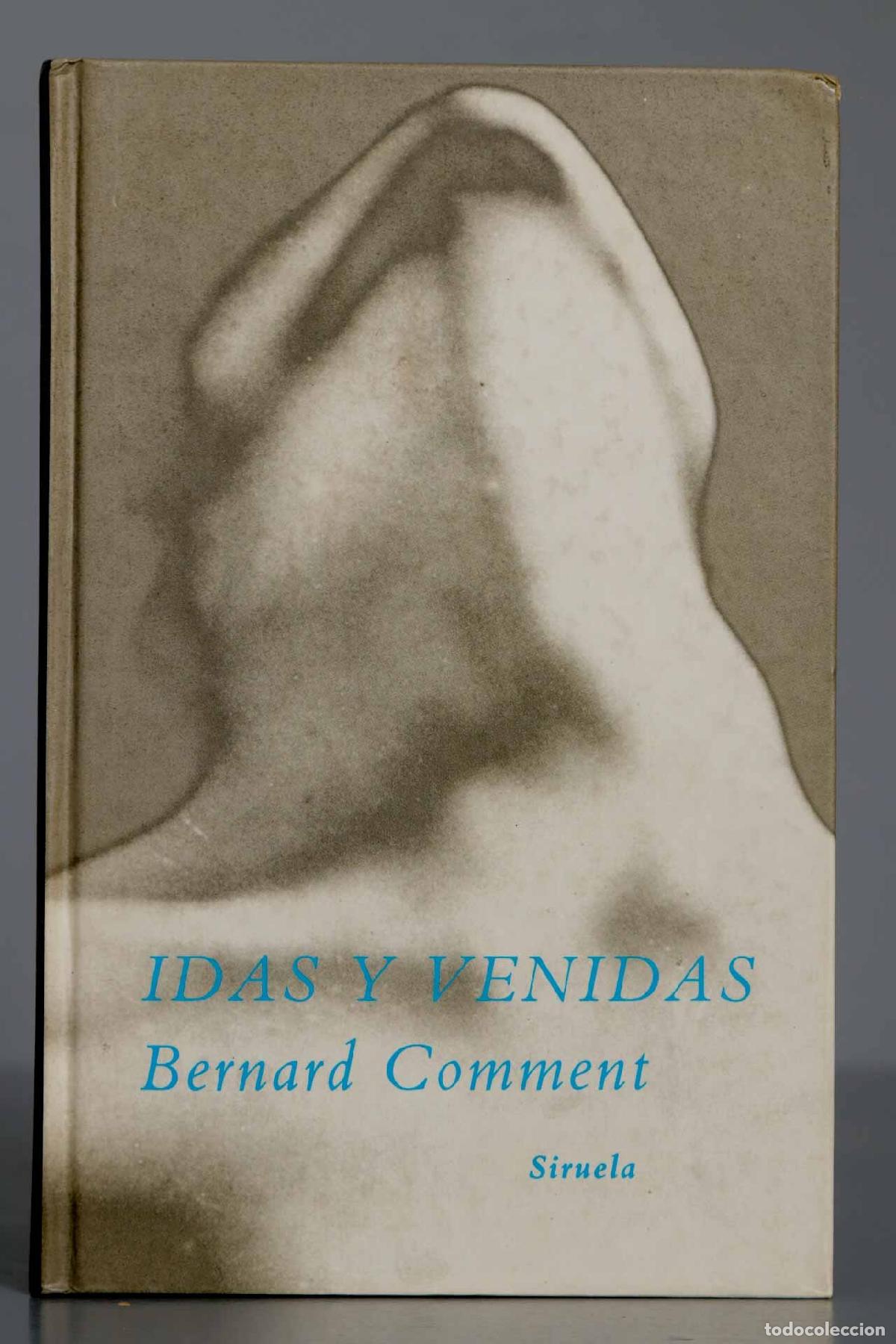 Libros de segunda mano: Idas y venidas. Bernard Comment - Foto 1
