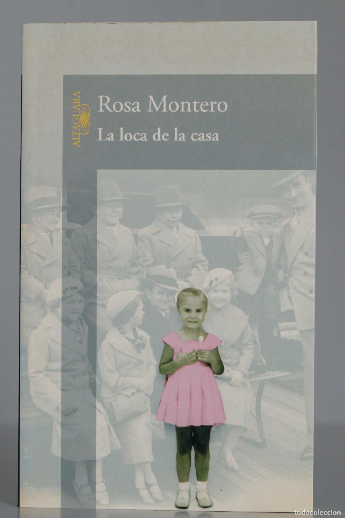 Libros de segunda mano: La Loca De La Casa Rosa Montero. 2003