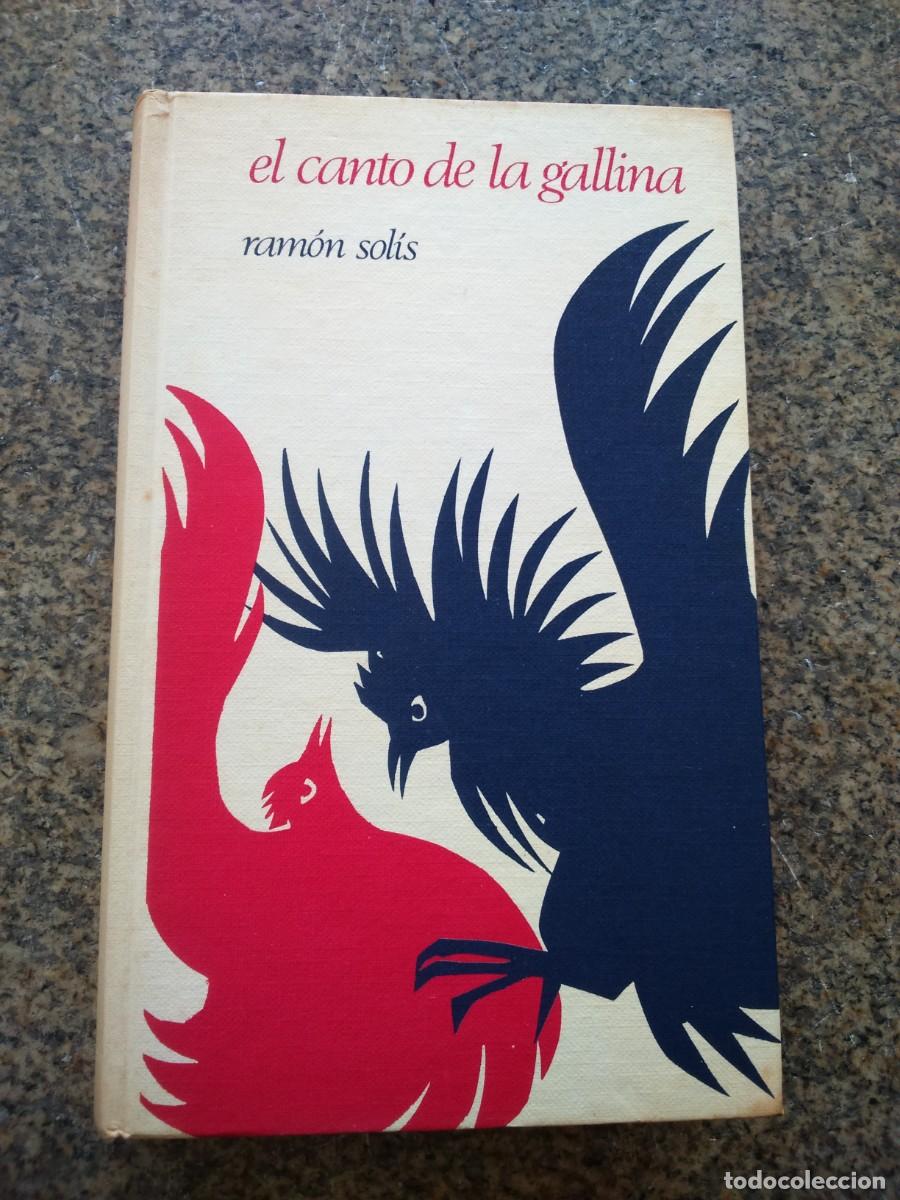 Libros de segunda mano: EL CANTO DE LA GALLINA -- RAMON SOLIS -- CIRCULO -- - Foto 1