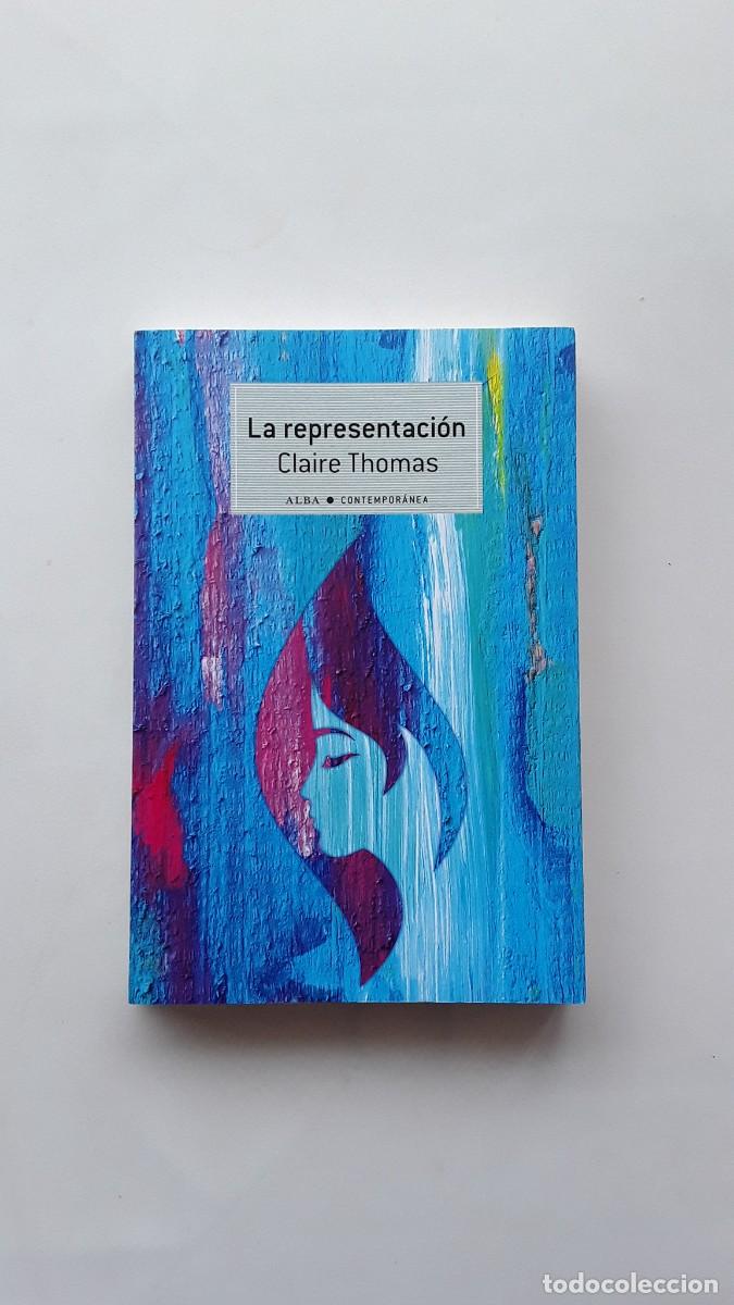 Libros de segunda mano: LIBRO LA REPRESENTACION. CLAIRE THOMAS. - Foto 1