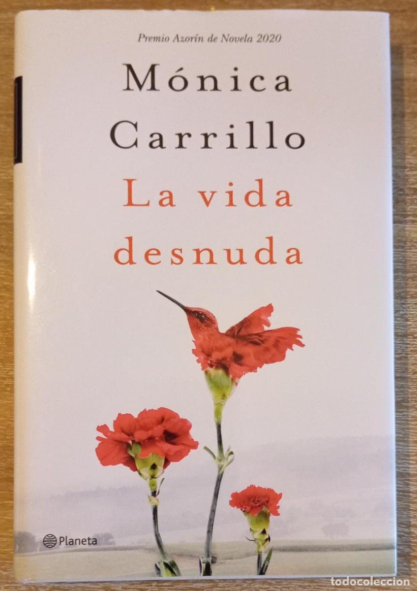 Libros de segunda mano: LA VIDA DESNUDA - MONICA CARRILLO - Foto 1