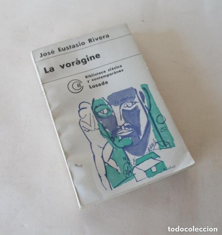 Libros de segunda mano: LA VORAGINE - JOSE EUSTASIO RIVERA - ED. LOSADA 1971 - Foto 1