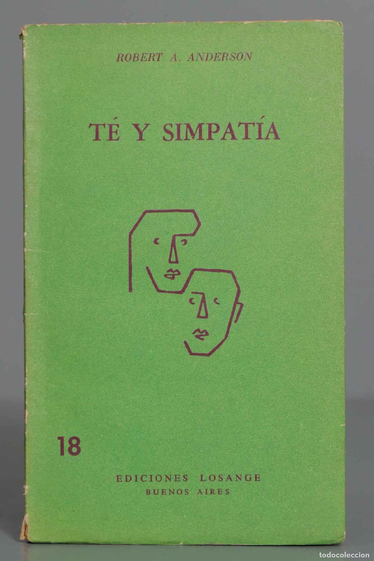 Libros de segunda mano: T&eacute; y simpat&iacute;a. Robert A. Anderson. 1957 - Foto 1