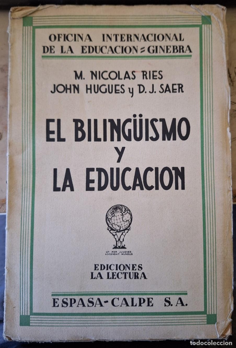 Libros de segunda mano: EL BILINGUISMO Y LA EDUCACION. - NICOLAS RIES/HUGUES/SAER, M./John/D.J.
