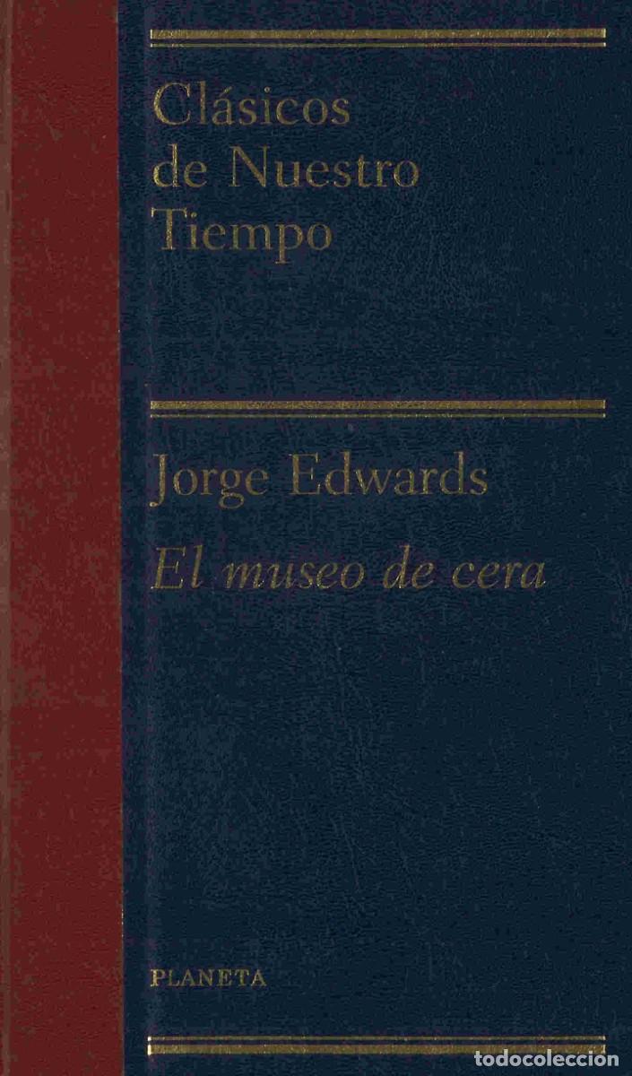 Libros de segunda mano: Jorge Edwards. El museo de cera. 2000 - Foto 1