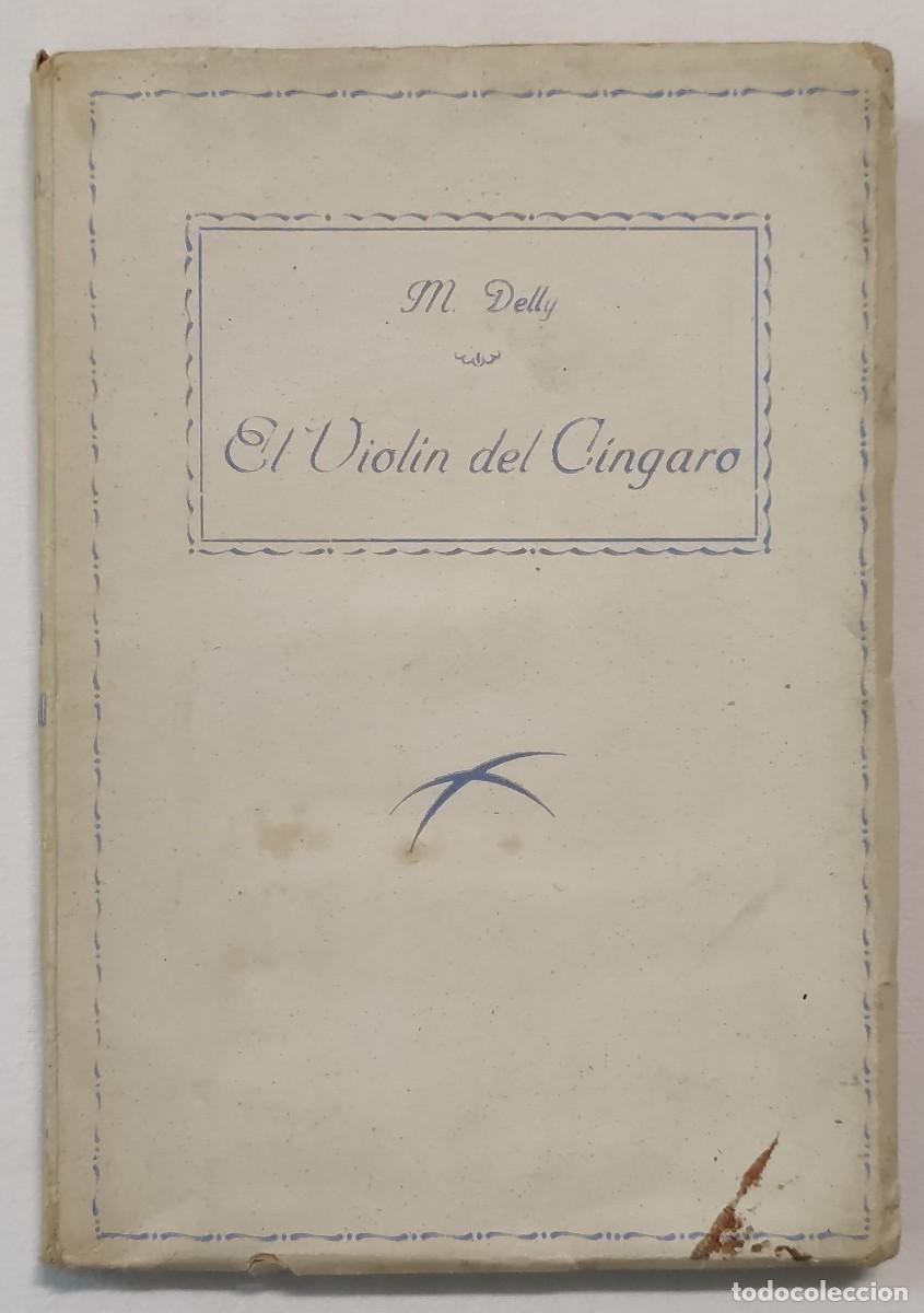 Libros de segunda mano: EL VIOL&Iacute;N DEL CINGARO. M. DELLY. - Foto 1