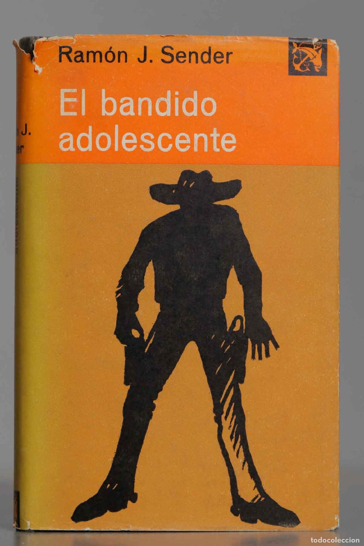 Libros de segunda mano: El bandido adolescente. SENDER. 1969 - Foto 1