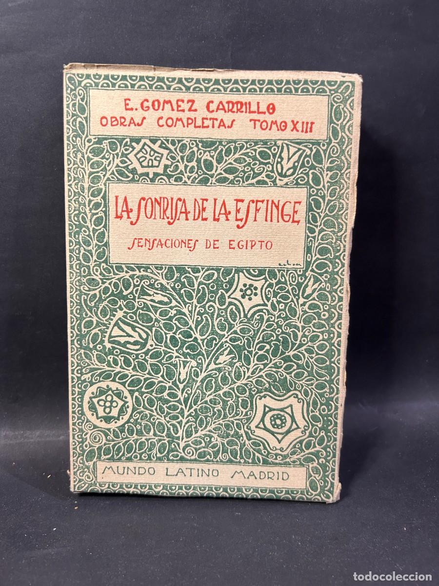 Libros de segunda mano: E. GOMEZ CARRILLO - LA SONRISA DE LA ESFINGE - PRIMERA EDICI&Oacute;N - Foto 1