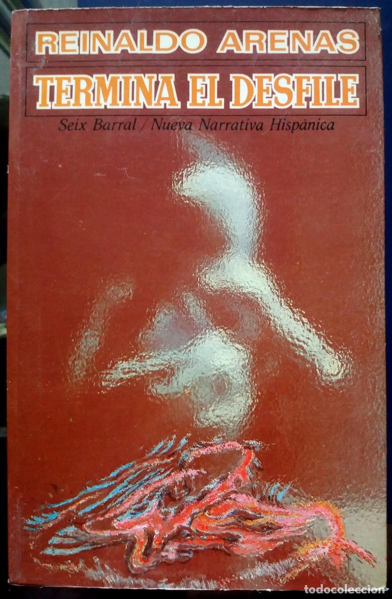 Libros de segunda mano: Reinaldo Arenas . Termina el desfile - Foto 1