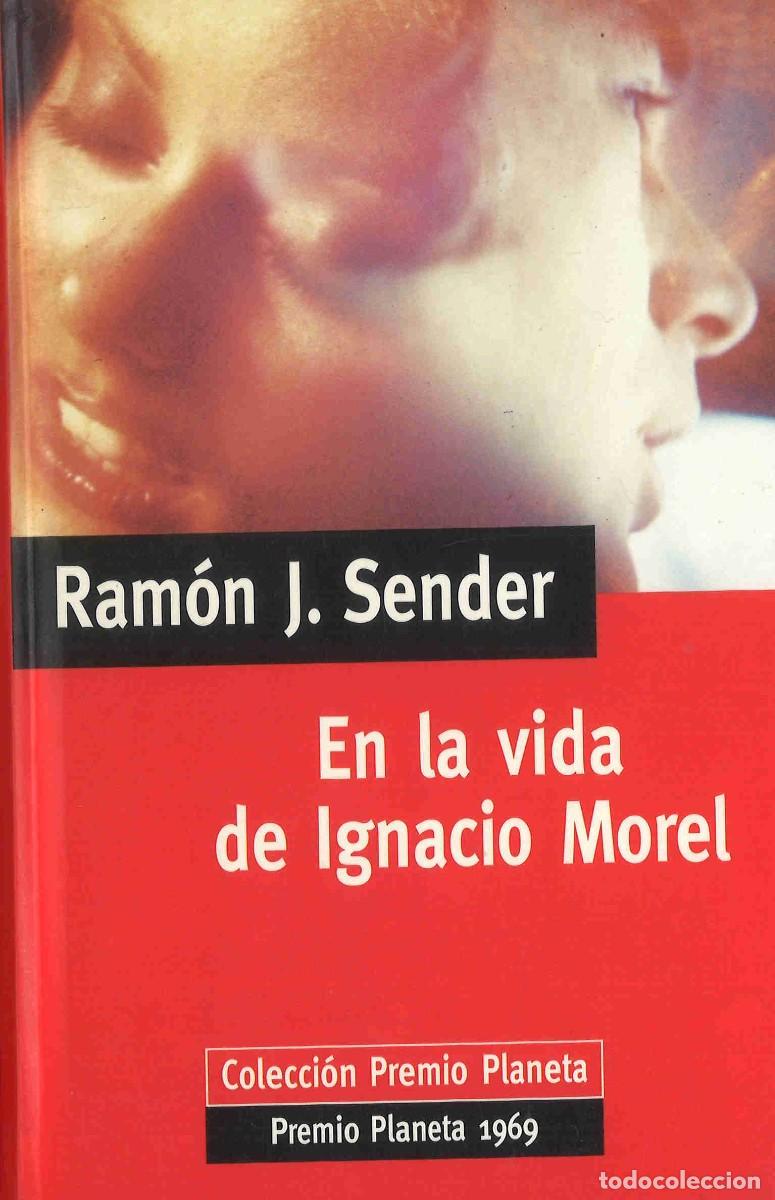Libros de segunda mano: Ram&oacute;n J.Sender. En la vida de Ignacio Morel. 1998 - Foto 1
