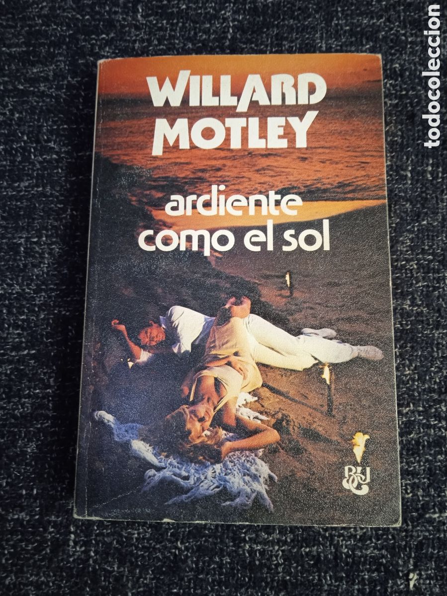 Libros de segunda mano: ARDIENTE COMO EL SOL. / WILLARD MOTLEY - Foto 1