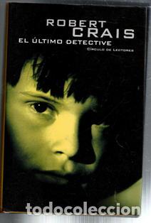 Libros de segunda mano: El &uacute;ltimo detective, Roert Crais - Foto 1