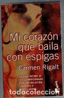 Libros de segunda mano: Mi coraz&oacute;n que baila en espigas, Carmen Rigalt - Foto 1