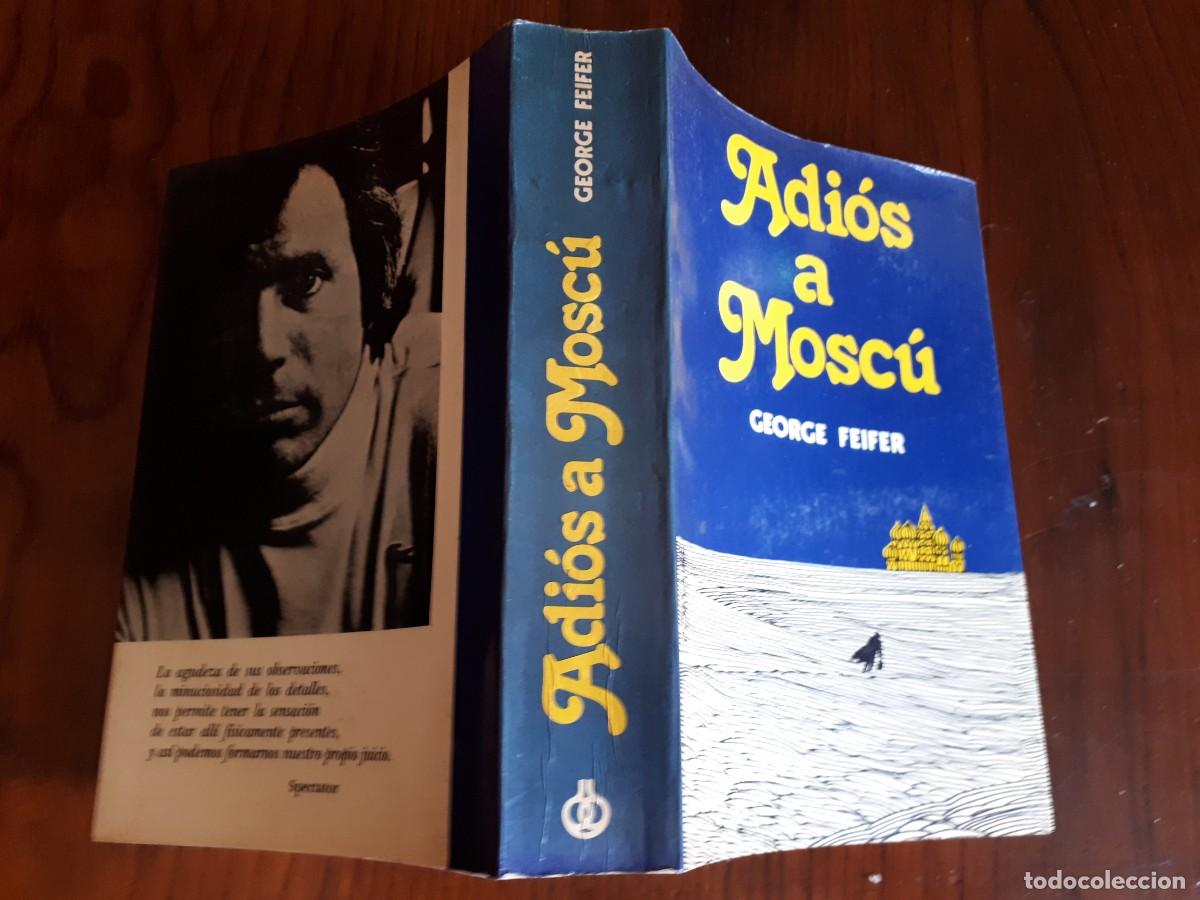 Libros de segunda mano: ADI&Oacute;S A MOSC&Uacute;. - GEORGE FEIFER. - Foto 2
