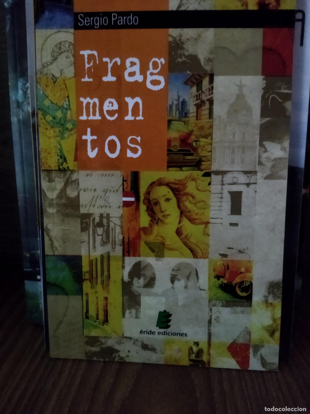 Libros de segunda mano: Fragmentos Sergio pardo eride ediciones - Foto 1