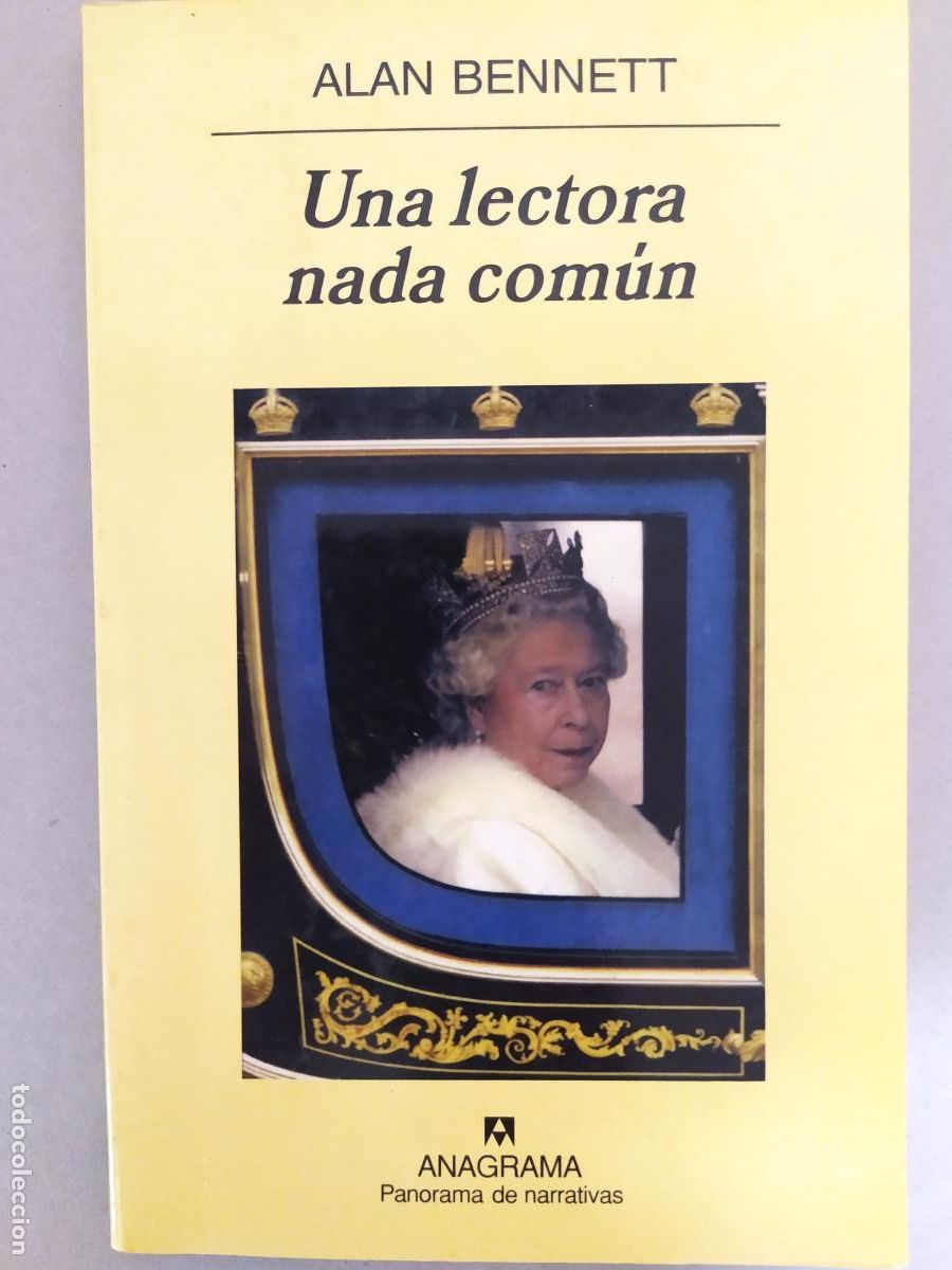 Libros de segunda mano: UNA LECTORA NADA COM&Uacute;N. ALAN BENNETT. ANAGRAMA. 694 - Foto 1