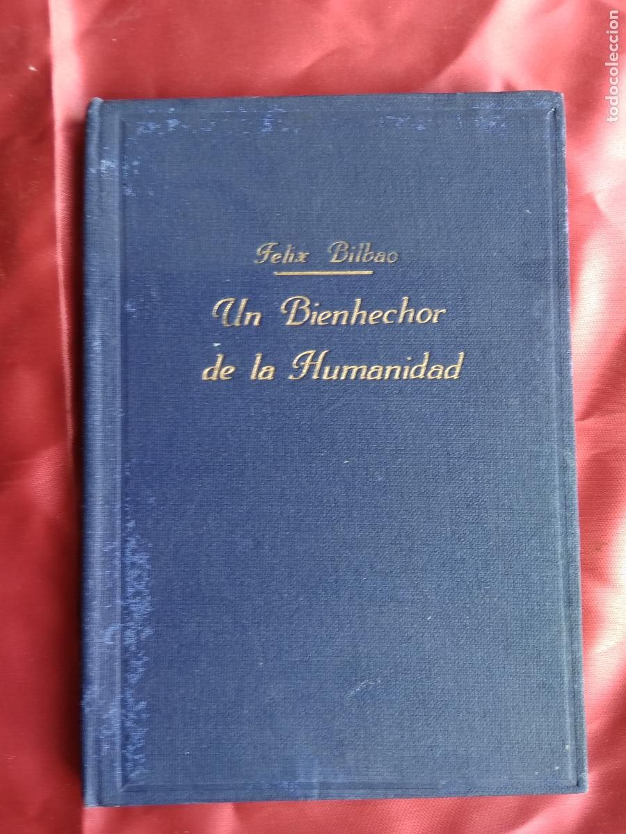 Second hand books: Un Bienhechor de la Humanidad. Padre Benito Menni. F.Bilbao. Obispo de Tortosa. 1940. L.9601-1401