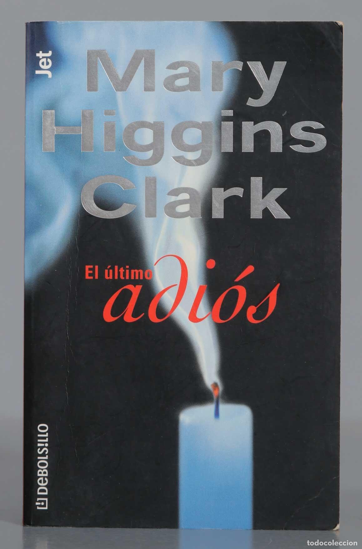 Libros de segunda mano: El Ultimo Adios. Mary Higgins Clark - Foto 1