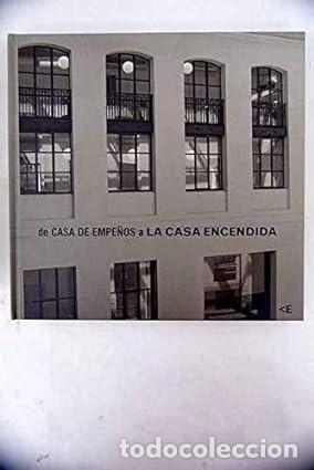 Libros de segunda mano: DE CASA DE EMPE&Ntilde;OS A LA CASA ENCENDIDA - Foto 1