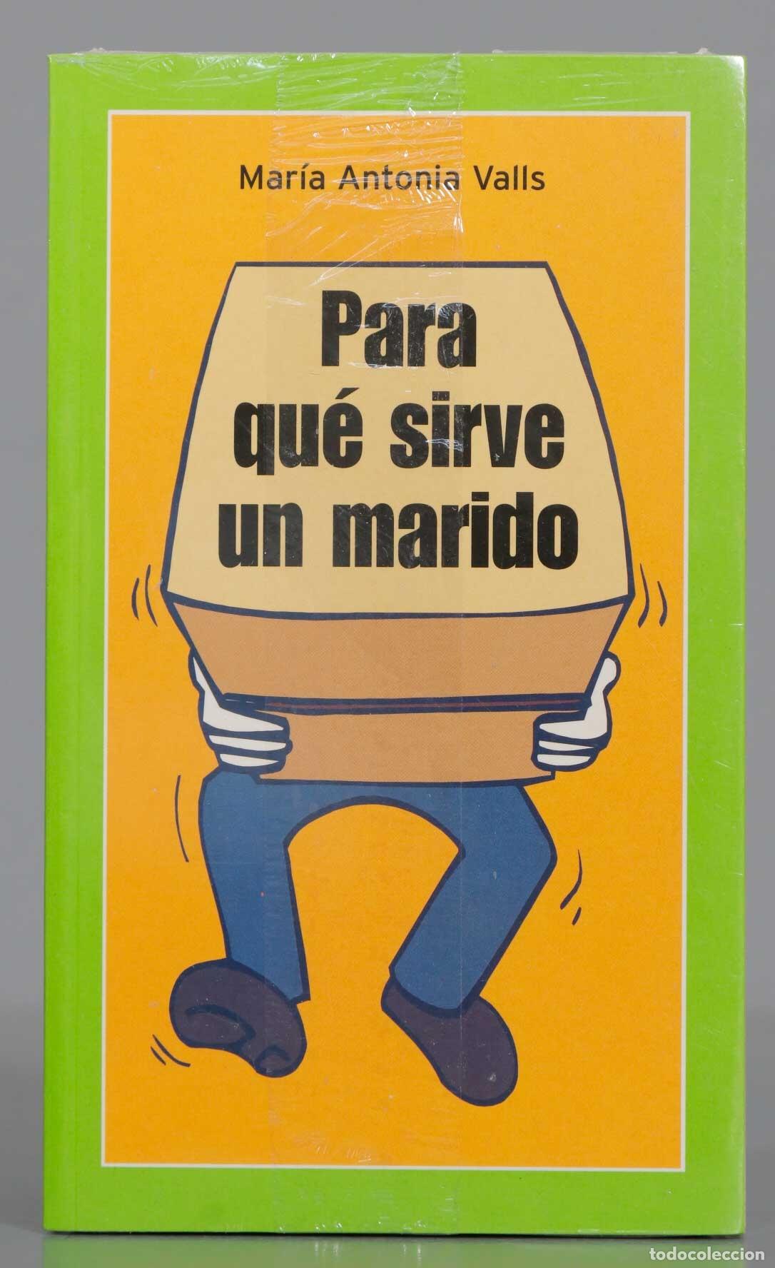 Livres d'occasion: Para qu&eacute; sirve un marido Valls. PRECINTADO