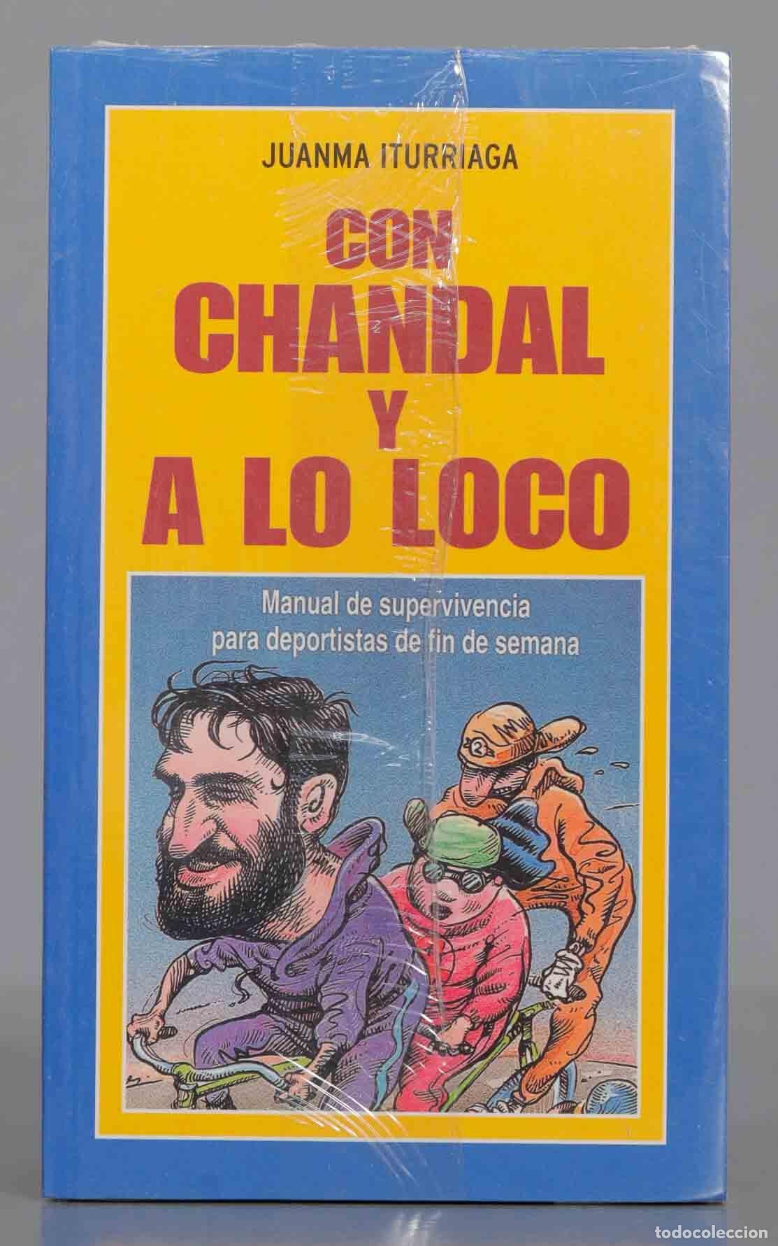 Livres d'occasion: CON CHANDAL Y A LO LOCO ITURRIAGA. PRECINTADO