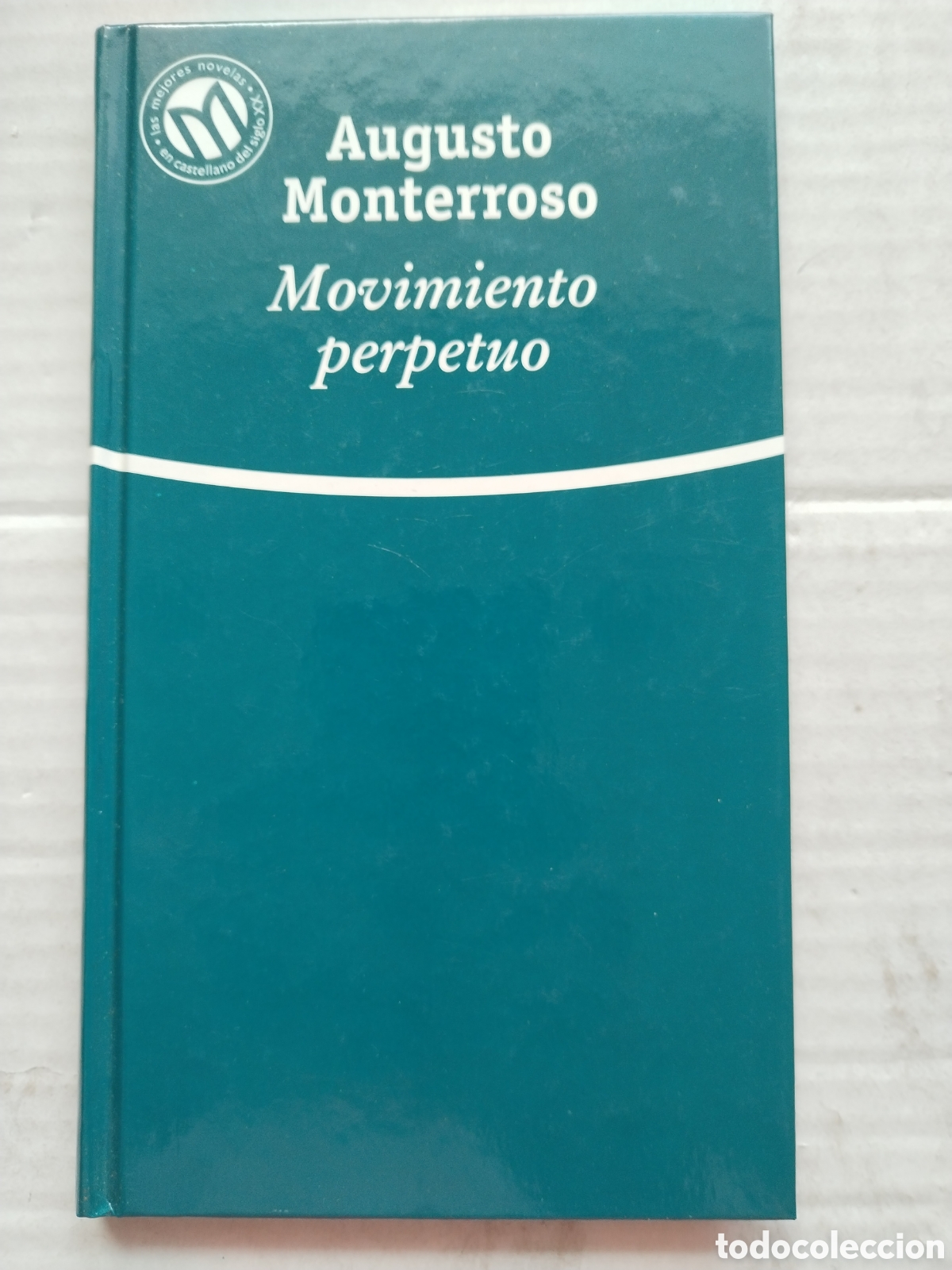 Libros de segunda mano: MOVIMIENTO PERPETUO/AUGUSTO MONTERROSO - Foto 1
