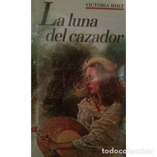 Gebrauchte B&uuml;cher: La Luna del Cazador - Victoria Holt - C&iacute;rculo de Lectores