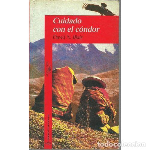 Libri di seconda mano: Cuidado con el Condor - Blair, David N. - Alfaguara - Roja Desde 14 A&ntilde;os