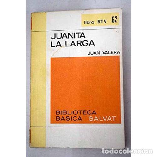 Libri di seconda mano: JUANITA la LARGA - JUAN VALERA - Sin Especificar