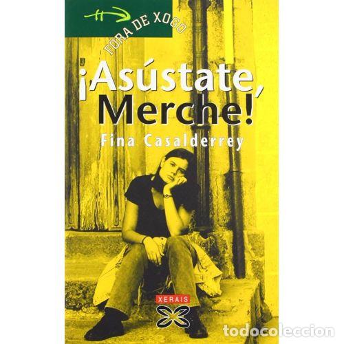 Livros em segunda m&atilde;o: &iexcl;As&uacute;state, Merche! - Fina Casalderrey - Xerais - 1994, 1&ordf; ed. - Infantil e Xuvenil - F&oacute;ra de Xogo