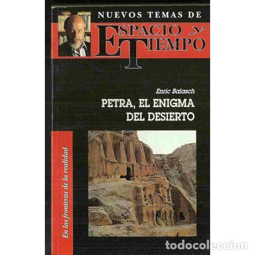 Libri di seconda mano: Petra, el Enigma del Desierto - Enric Balasch - Espacio y Tiempo - Nuevos Temas, N&ordm; 2