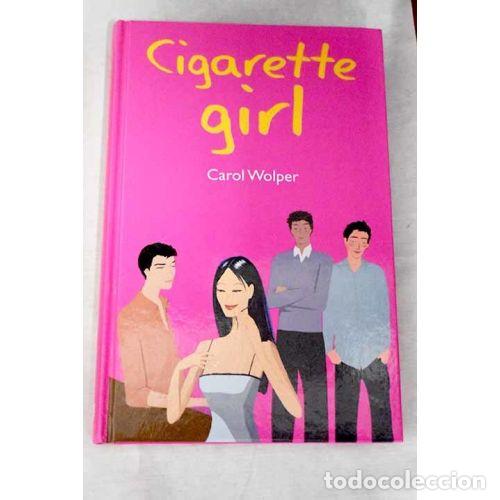 Gebrauchte B&uuml;cher: Cigarette Girl - Carol Wolper - Editorial Anagrama
